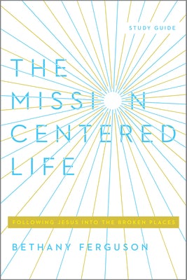 Cover image for The Mission-Centered Life, isbn: 9781948130677