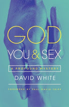 Cover image for God, You, & Sex, isbn: 9781948130752