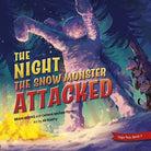 Cover image for The Night the Snow Moster Attacked, isbn: 9781955550208