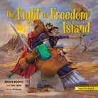 Cover image for The Fight for Freedom Island, isbn: 9781955550239