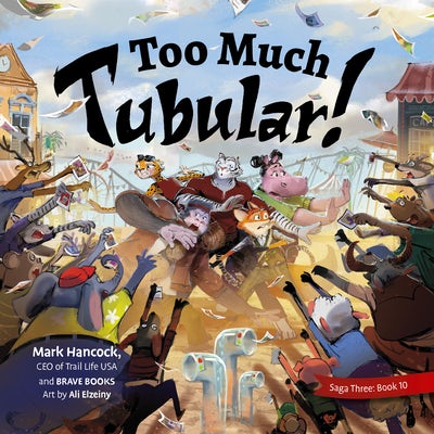 Cover image for Too Much Tubular!, isbn: 9781955550536