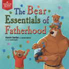 Cover image for The Bear Essentials of Fatherhood, isbn: 9781955550666