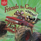 Cover image for Friends Are Good ... for Nothing!, isbn: 9781955550765