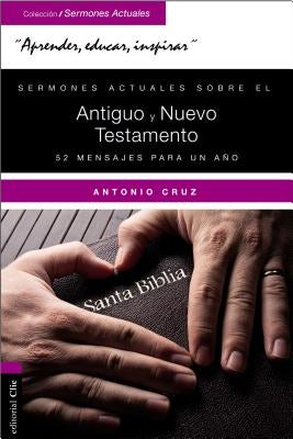 Cover image for Sermones Actuales Sobre El Antiguo Y El Nuevo Testamento, isbn: 9788416845378