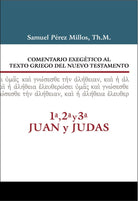 Cover image for Comentario Exegético Al Texto Griego del Nuevo Testamento, 1a, 2a, 3a Juan Y Judas, isbn: 9788416845477