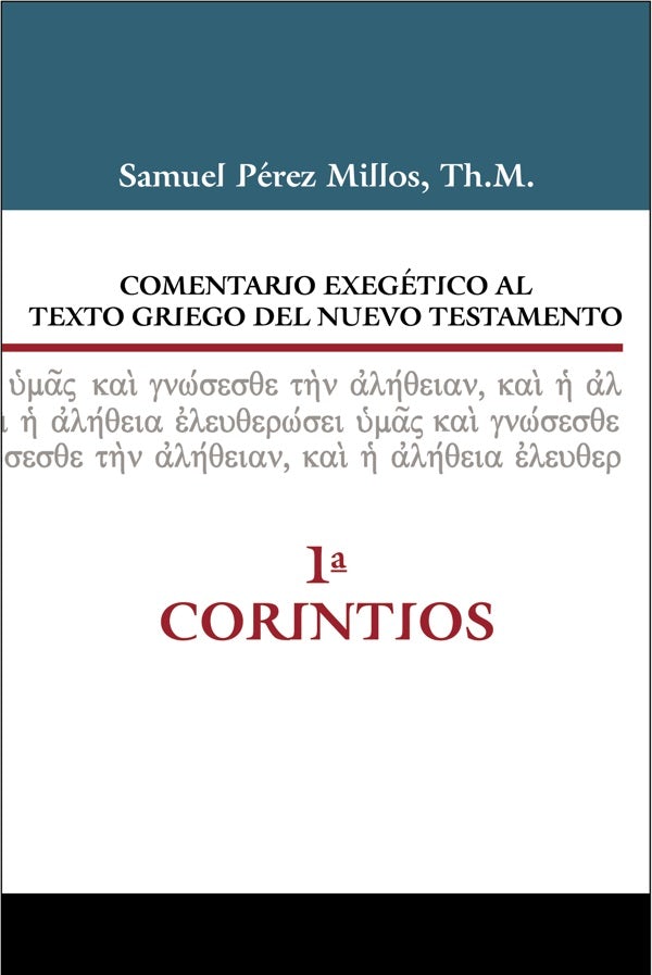 Cover image for Comentario Exegético Al Texto Griego del Nuevo Testamento, 1 Corintios, isbn: 9788416845910