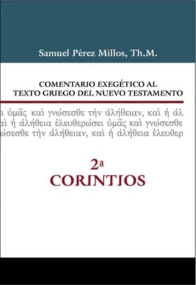 Cover image for Comentario Exegético Al Texto Griego del Nuevo Testamento - 2 Corintios, isbn: 9788416845927