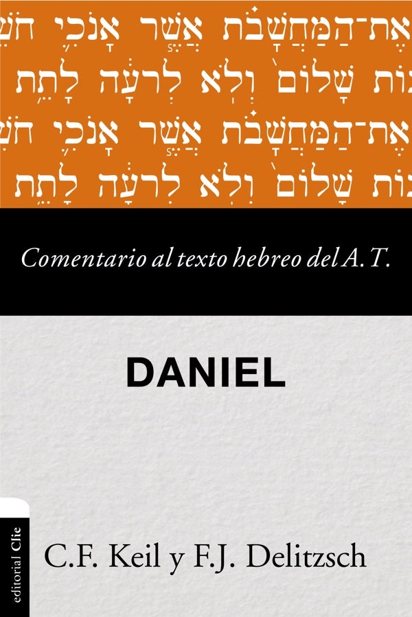Cover image for Comentario al texto hebreo del Antiguo Testamento - Daniel Softcover Commen, isbn: 9788417131609