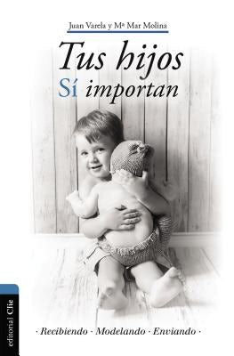 Cover image for Tus Hijos Sí Importan, isbn: 9788417131661