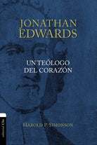 Cover image for Jonathan Edwards, un teólogo del corazón, isbn: 9788417620288