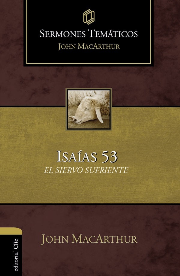 Cover image for Sermones Temáticos Sobre Isaías 53, isbn: 9788417620349