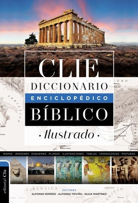 Cover image for Diccionario Enciclopédico Bíblico Ilustrado Clie, isbn: 9788418204067