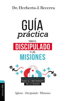 Cover image for Guía Práctica Para El Discipulado Y Las Misiones, isbn: 9788418204173