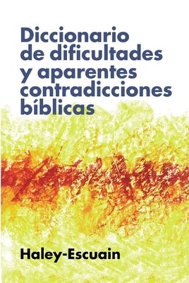 Cover image for El Diccionario de dificultades y aparentes contradicciones b&#65533;&#65533;blicas, isbn: 9788418204999