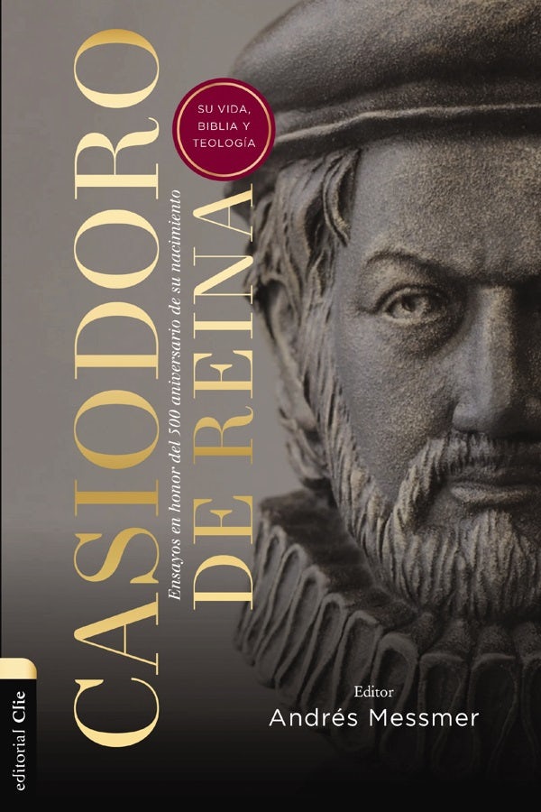 Cover image for Casiodoro de Reina: Su Vida, Biblia Y Teología, isbn: 9788419055187