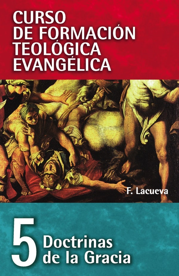 Cover image for Cft 05 - Doctrinas de la Gracia, isbn: 9788472281936