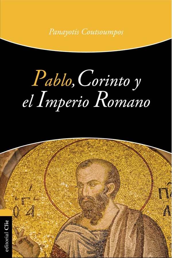 Cover image for Pablo, Corinto Y El Imperio Romano, isbn: 9788482672830