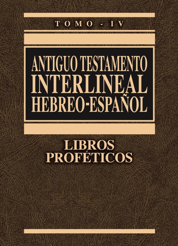 Cover image for Antiguo Testamento Interlineal Hebreo-Español, Tomo IV, isbn: 9788482673028