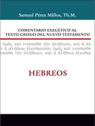 Cover image for Comentario Exegético Al Texto Griego del Nuevo Testamento: Hebreos, isbn: 9788482675565