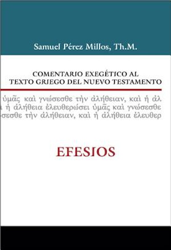 Cover image for Comentario Exegï¿½tico Al Texto Griego del Nuevo Testamento: Efesios, isbn: 9788482675572