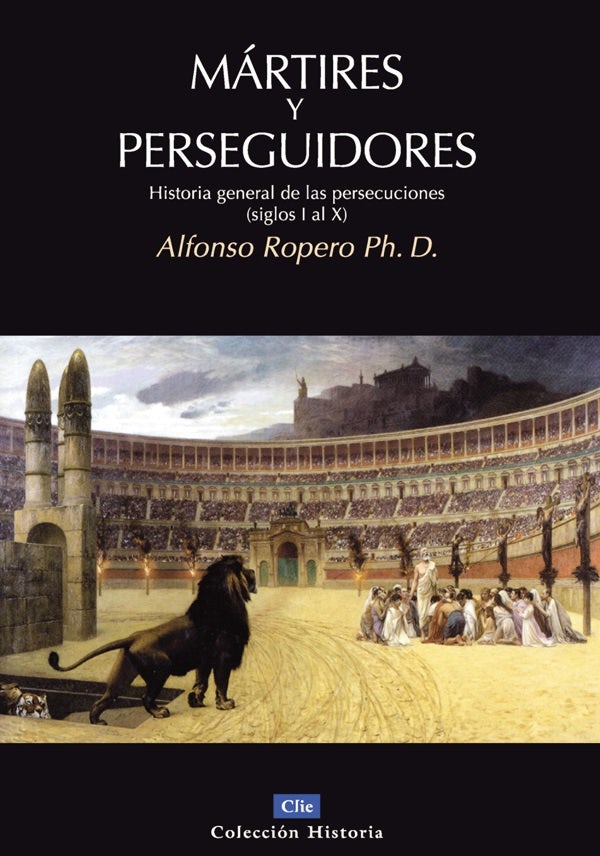 Cover image for Mártires Y Perseguidores, isbn: 9788482675701