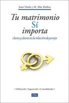 Cover image for Tu Matrimonio Sí Importa, isbn: 9788482677330