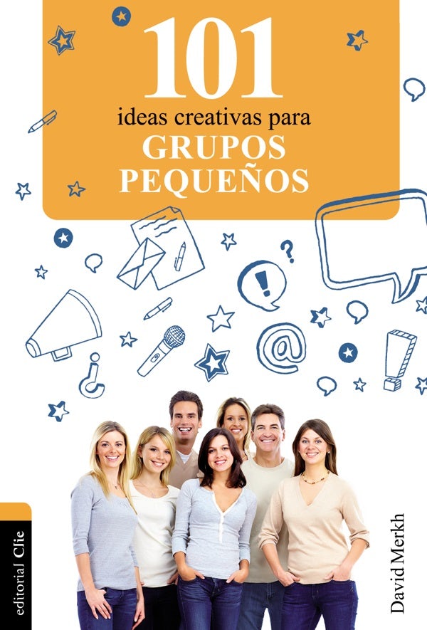 Cover image for 101 Ideas Creativas Para Grupos Pequeños, isbn: 9788482678467