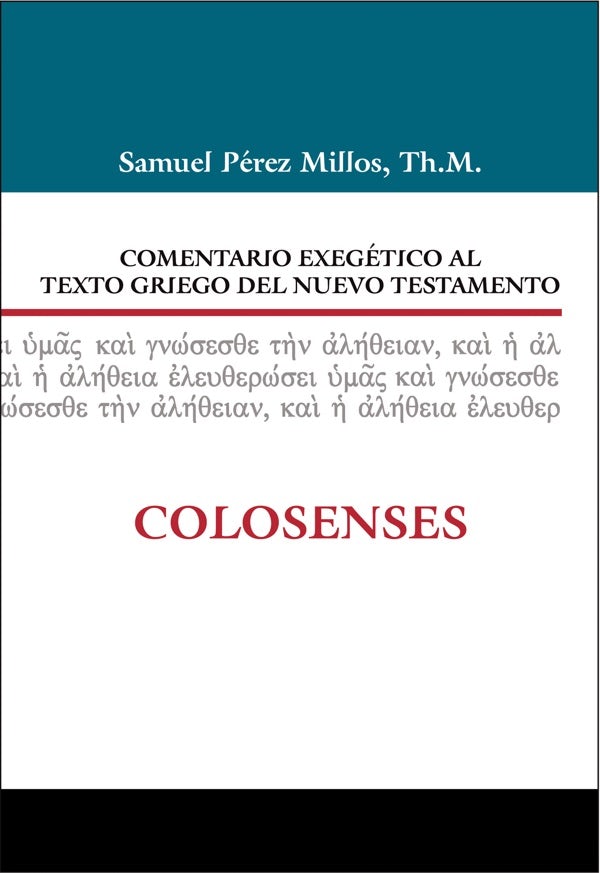 Cover image for Comentario Exegético Al Texto Griego del Nuevo Testamento: Colosenses, isbn: 9788482679020