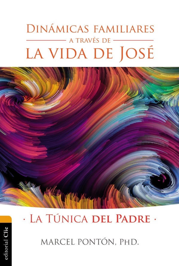 Cover image for Dinámicas Familiares a Través de la Vida de José, isbn: 9788494462610