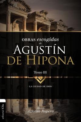 Cover image for El Obras Escogidas de August&#65533;&#65533;n de Hipona, Tomo 3, isbn: 9788494556135