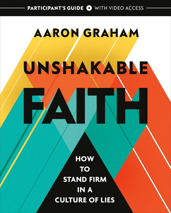 Cover image for Unshakable Faith Participant's Guide with Video Access, isbn: 9798217156276