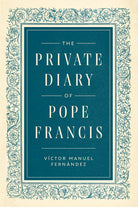 Cover image for The Private Diary of Pope Francis, isbn: 9798217492480