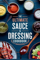 Cover image for The Ultimate Sauce & Dressing Cookbook, isbn: 9798230212898
