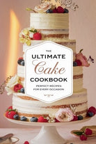 Cover image for The Ultimate Cake Cookbook, isbn: 9798230404408