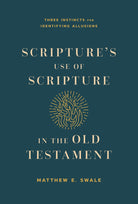 Cover image for Scripture's Use of Scripture in the Old Testament, isbn: 9798384500230