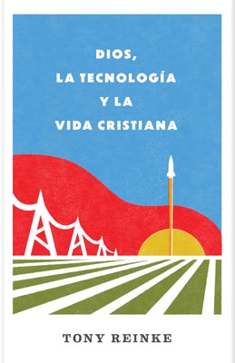 Cover image for Dios, La Tecnología Y La Vida Cristiana, isbn: 9798384504405