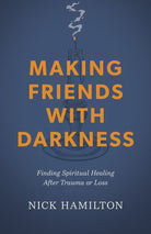 Cover image for Making Friends with Darkness, isbn: 9798384508007