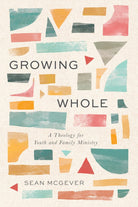 Cover image for Growing Whole, isbn: 9798384532002