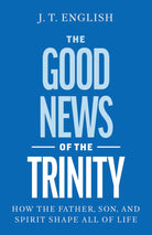 Cover image for The Good News of the Trinity, isbn: 9798384544302