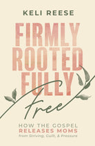 Cover image for Firmly Rooted, Fully Free, isbn: 9798384552208