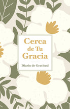 Cover image for Cerca de Tu Gracia, isbn: 9798384555506