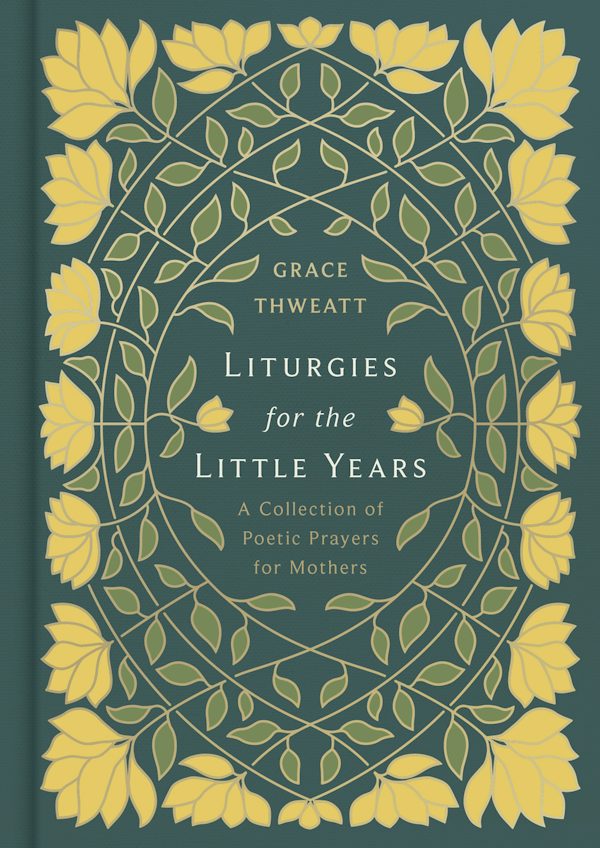 Cover image for Liturgies for the Little Years, isbn: 9798384556404