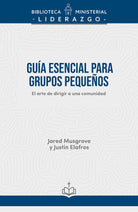 Cover image for Guï¿½a Esencial Para Grupos Pequeï¿½os, isbn: 9798384561705