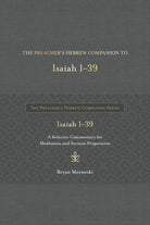 Cover image for The Preacher's Hebrew Companion to Isaiah 1--39, isbn: 9798400500343