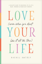 Cover image for Love Your Life (Even When You Don't Like It All the Time), isbn: 9798400505133