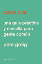 Cover image for Cómo Orar, isbn: 9798400505768