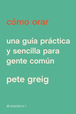 Cover image for Cómo Orar, isbn: 9798400505768