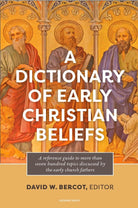 Cover image for A Dictionary of Early Christian Beliefs, isbn: 9798400506178