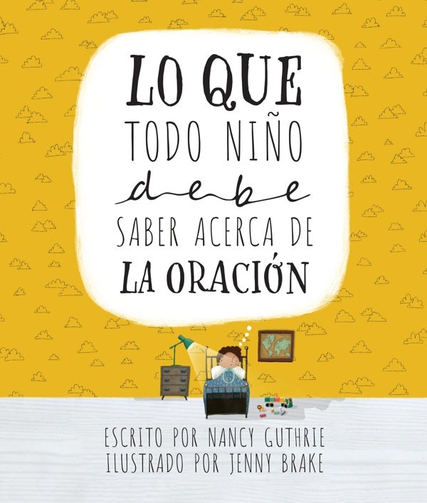 Cover image for Lo Que Todo Niño Debe Saber Acerca de la Oración, isbn: 9798400510588
