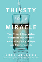 Cover image for Thirsty for a Miracle, isbn: 9798400513718